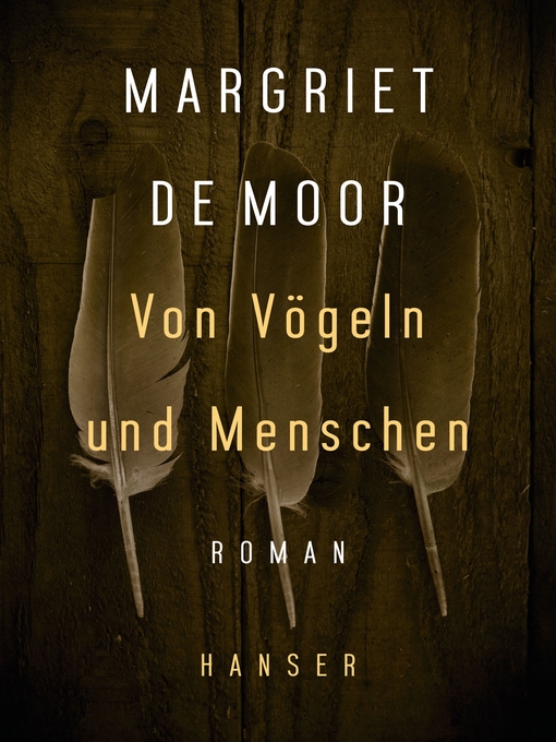 Title details for Von Vögeln und Menschen by Margriet de Moor - Available